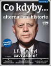 Co kdyby... J. F. K. nebyl zavražděn? Kniha alternativní historie