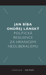 Politická resilience za hranicemi neoliberalismu