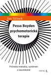 Pesso Boyden psychomotorická terapie. Průvodce metodou, systémem a souvislostmi