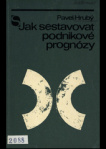 Jak sestavovat podnikové prognózy