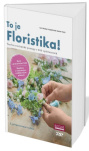 To je Floristika!