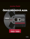 Česká rocková alba Zákazům navzdory (1969-1989)
