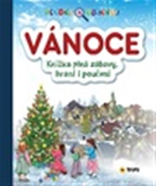 VÁNOCE - Hledej a objevuj - Knížka plná zábavy, hraní i poučení 