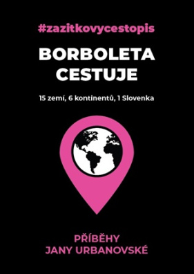 Borboleta cestuje 15 zemí, 6 kontinentů, 1 Slovenka 