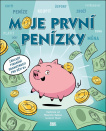 Moje první penízky. Základy finanční gramotnosti pro děti 6+
