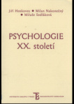Psychologie XX. století : některé významné směry a školy