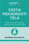 Cesta moudrosti těla. Pohybový koncept Permanento ověřený životem a potvrzený vědou