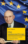 Otec sjednocené Evropy - Robert Schuman ve službě společnému dobru