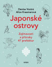 Japonské ostrovy - Zajímavosti a přízraky 47 prefektur