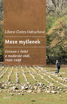 Meze myšlenek Cenzura v české a maďarské vědě, 1969–1989