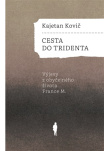 Cesta do Tridenta Výjevy z obyčejného života France M.
