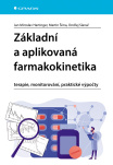 Základní a aplikovaná farmakokinetika, terapie, monitorování, praktické výpočty