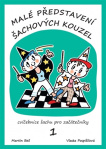 Malé představení šachových kouzel Cvičebnice šachu pro začátečníky 1. díl