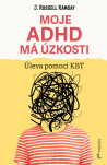 Moje ADHD má úzkosti. Úleva pomocí KBT