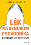 Lék na syndrom podvodníka. Přestaňte se podceňovat
