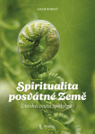 Spiritualita posvátné Země. Divoká cesta spolubytí