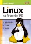 Linux na firemním PC možnosti - rizika - cena