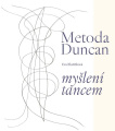 Metoda Duncan – myšlení tancem