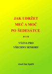 Jak udržet meč a moč po šedesátce