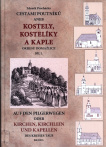 Cestami poutníků, aneb, Kostely, kostelíky a kaple okresu Domažlice I.