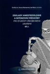 Základy anesteziologie a intenzivní medicíny I.