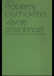 Problémy psychického vývoje a osobnosti