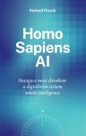 Homo Sapiens AI. Navigace mezi člověkem a digitálním světem umělé inteligence