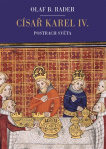 Císař Karel IV. Postrach světa