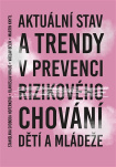 Aktuální stav a trendy v prevenci rizikového chování dětí a mládeže 