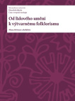 Od lidového umění k výtvarnému folklorismu 