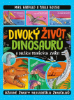 Divoký život dinosaurů a dalších pravěkých zvířat - Úžasné životy nejstarších živočichů