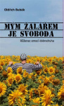 Mým žalářem je svoboda. Růženec emocí dobrodruha