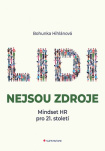 Lidi nejsou zdroje. Mindset HR pro 21. století