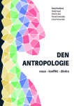 Den antropologie: maso – konflikt – důvěra