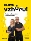 Hlavu vzhůru!. Budování mentální odolnosti dětí