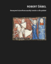 Robert Ďábel. Anonymní starofrancouzský román o síle pokání