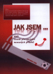 Jak jsem... aneb Veselé převyprávění neveselých příběhů