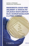 Mikrobiota sous-vide zeleniny a ovocia po aplikácii rastlinných silíc Ocimum basilicum a Litsea cube