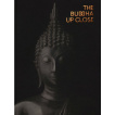 The Buddha Up Close