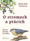 O stromech a ptácích. Jak nás příroda učí sdílet