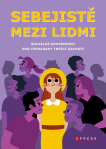 Sebejistě mezi lidmi. Sociální dovednosti pro teenagery trpící úzkostí