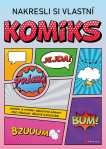 Nakresli si vlastní komiks. Hodiny a hodiny kreativní zábavy pro všechny věkové kategorie