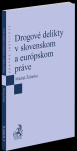 Drogové delikty v slovenskom a európskom práve