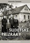 Sudetské přízraky Pátrání v šedých zónách paměti