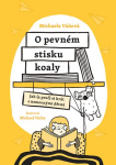 O pevném stisku koaly. Jak (a proč) si hrát s nemocnými dětmi