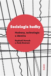 Sociologie hudby Hodnoty, technologie a identita