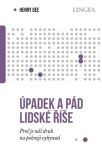 Úpadek a pád lidské říše Proč je náš druh na pokraji vyhynutí