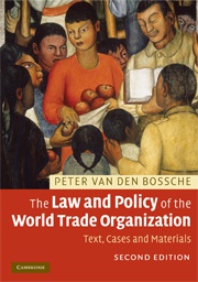 The Law and Policy of the World Trade Organization, 2nd Ed.