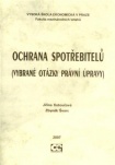 Ochrana spotřebitelů (vybrané otázky právní úpravy)