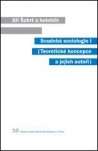 Soudobá sociologie I. Teoretická koncepce a jejich autoři